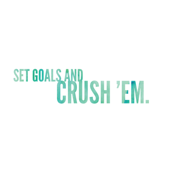 Setting Goals Big and Small!