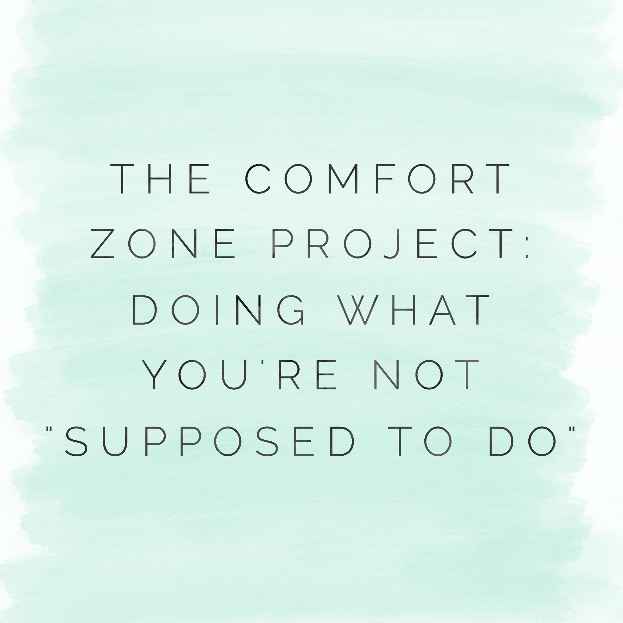The Comfort Zone Project: Doing What you’re Not “Supposed to Do”