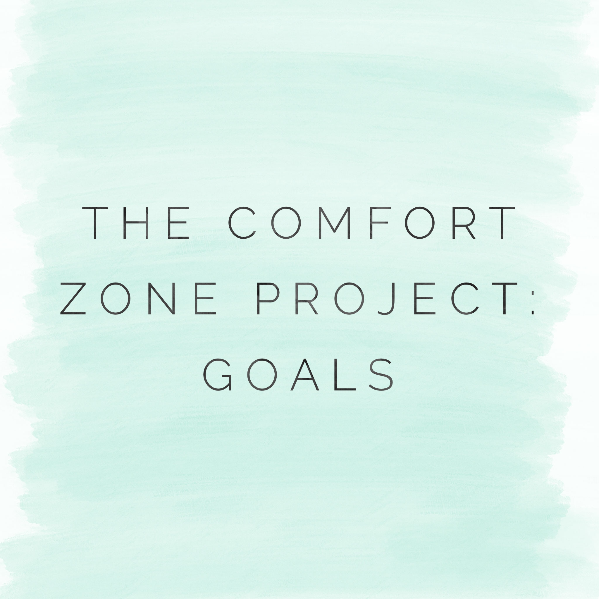 The Comfort Zone Project: Goals