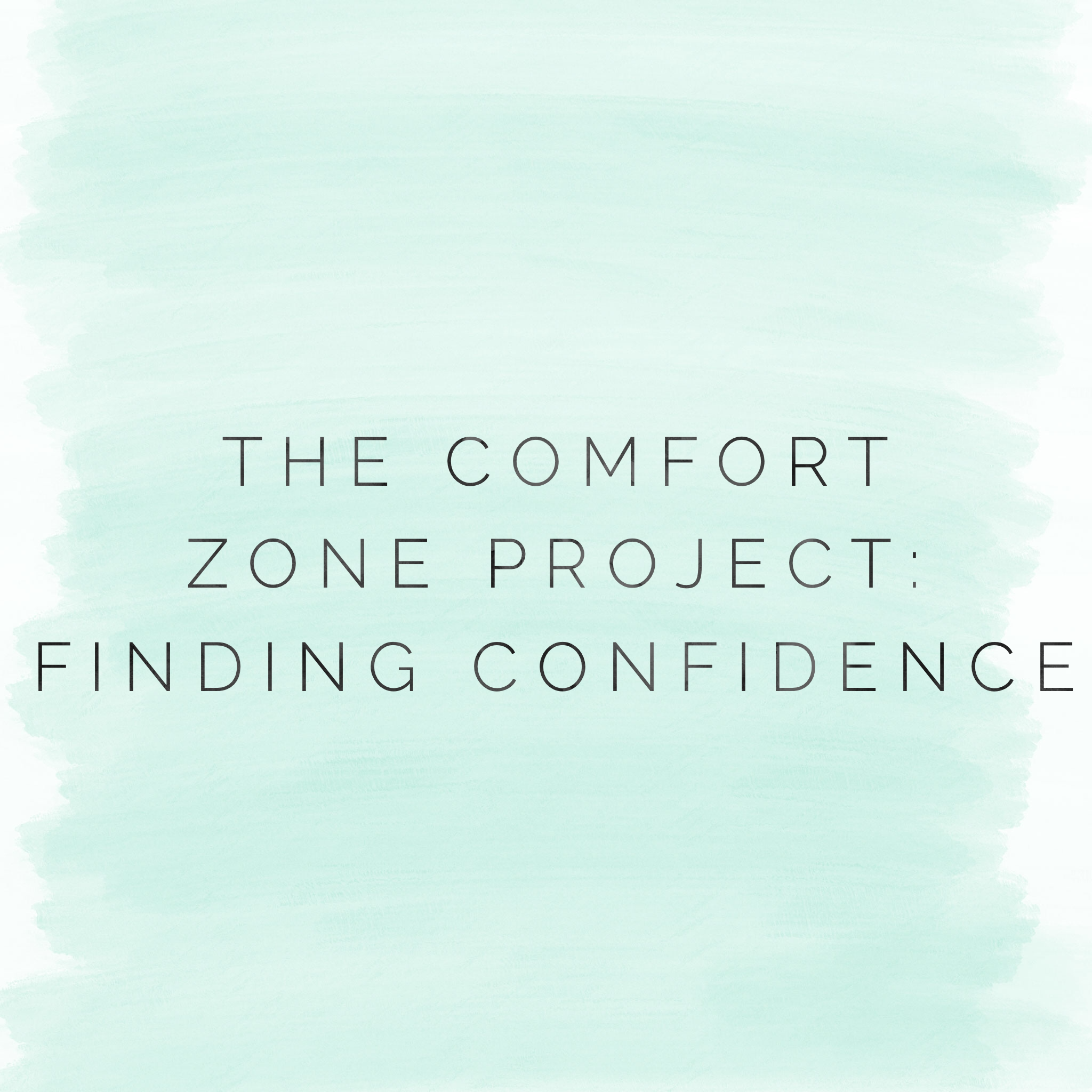 The Comfort Zone Project: Finding Confidence