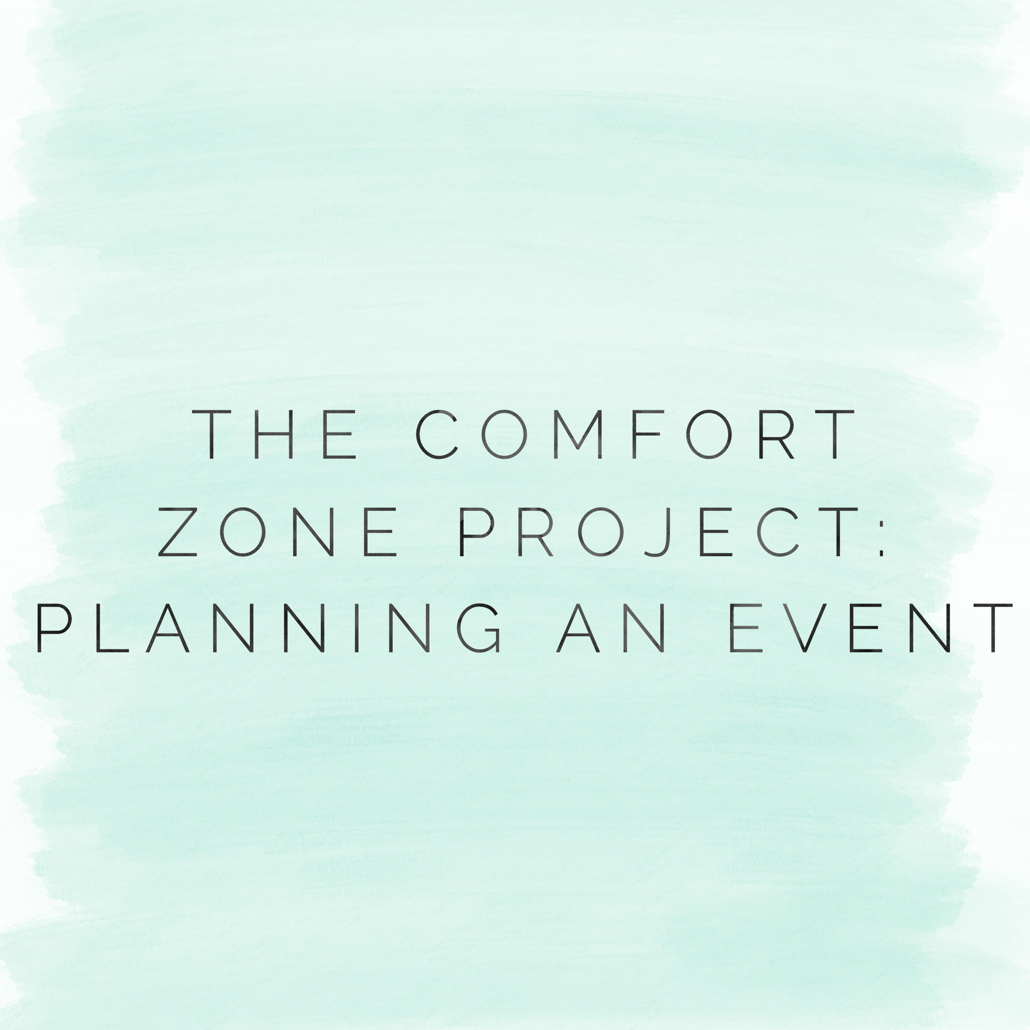 The Comfort Zone Project: Planning an Event