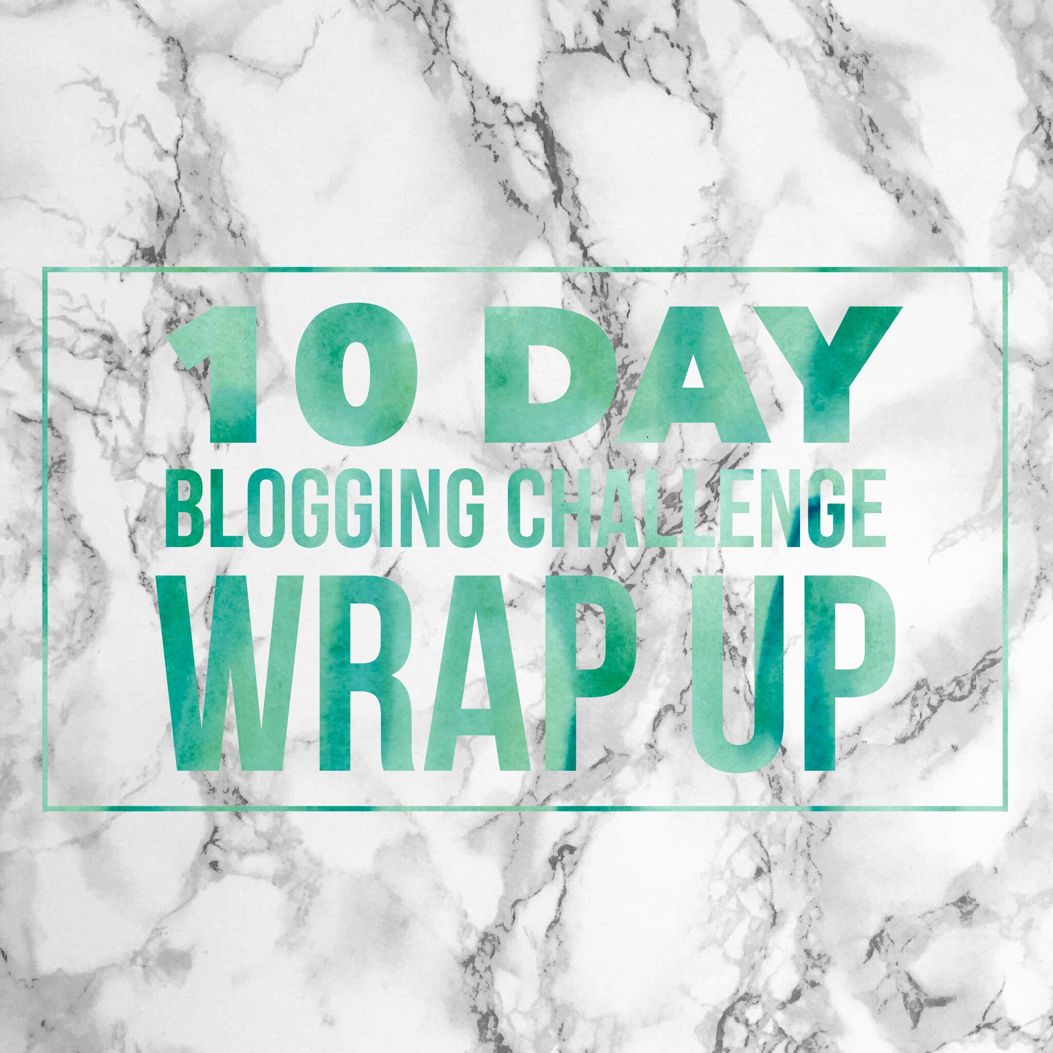 Natalie’s 10DBC: Wrap up 