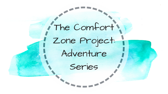 The Comfort Zone Project: Adventure Series
