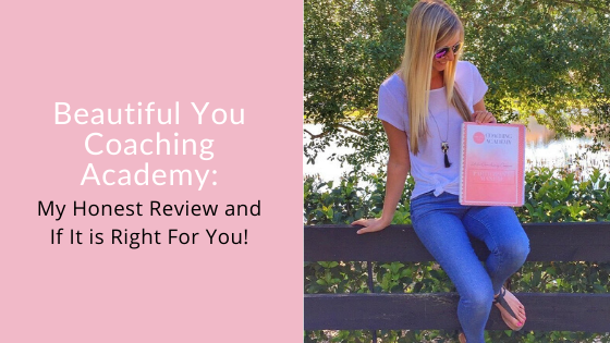 Beautiful You Coaching Academy: My Honest Review and If It is Right For You!