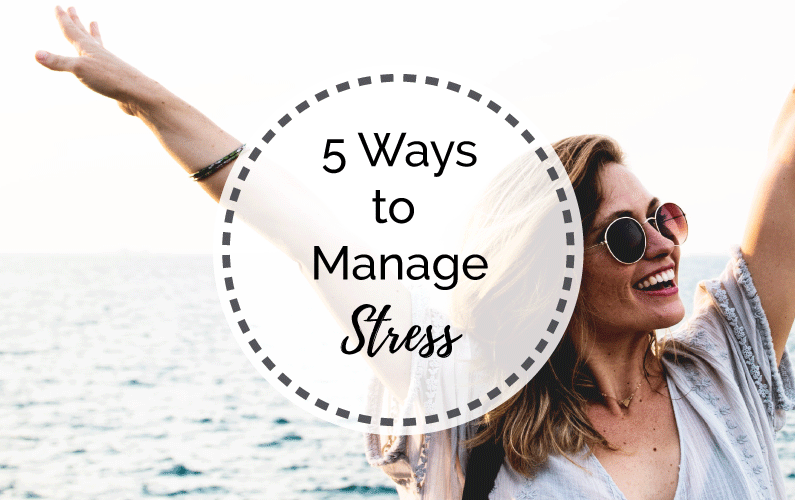 Five Ways to Manage Stress