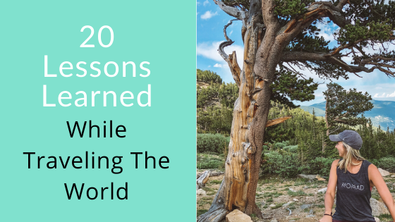 20 Lessons I’ve Learned While Traveling The World