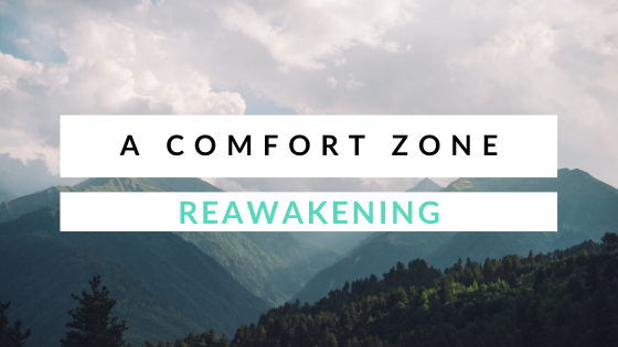 A Comfort Zone Reawakening